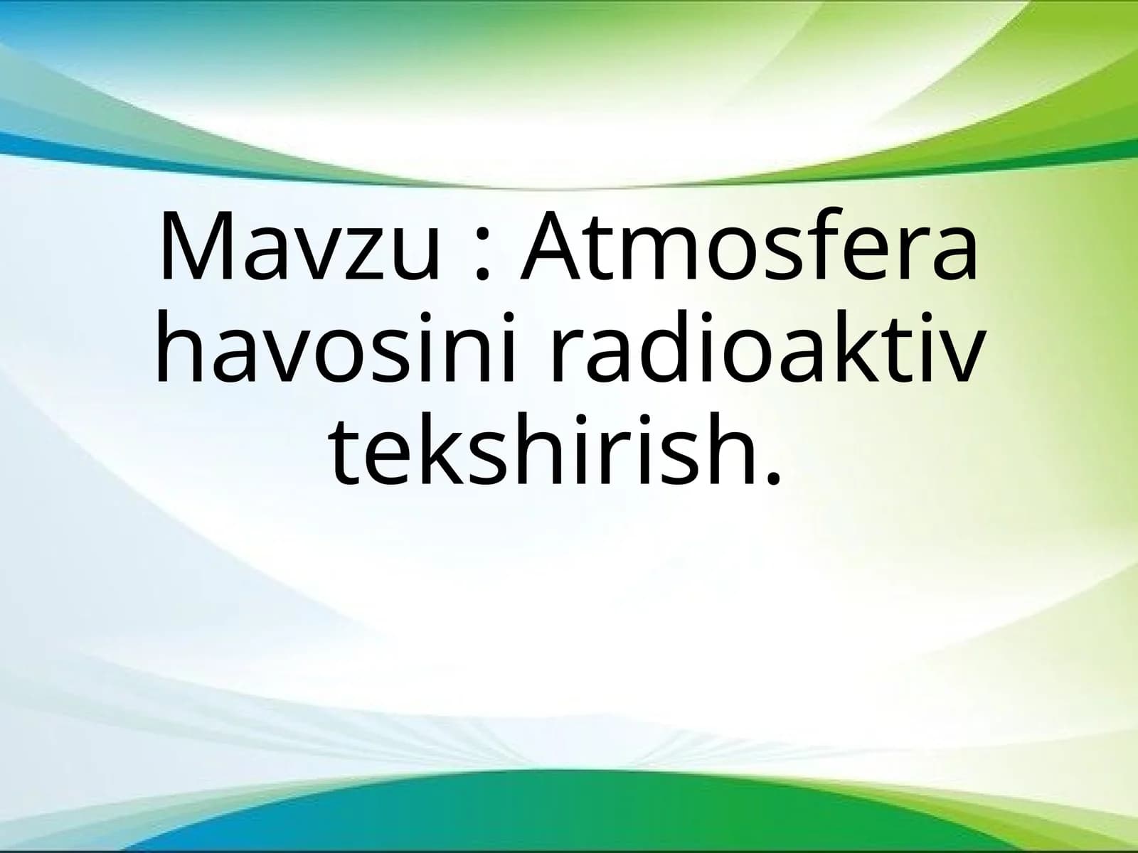Atmosfera havosini radioaktiv tekshirish
