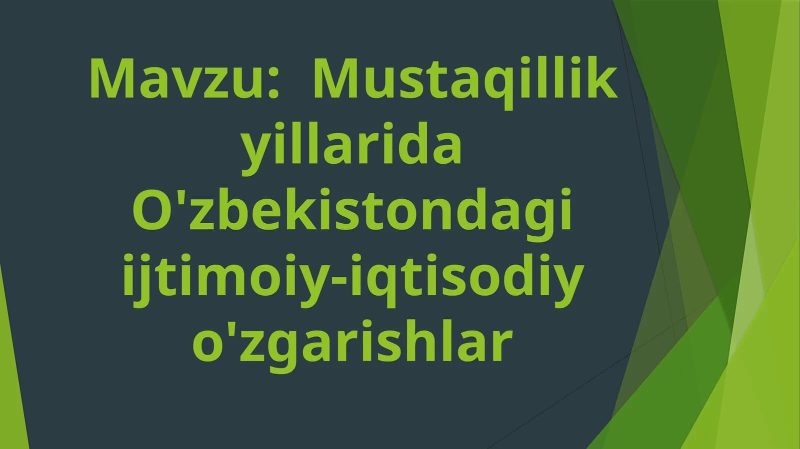 Mustaqillik yillarida O'zbekistondagi ijtimoiy-iqtisodiy o'zgarishlar