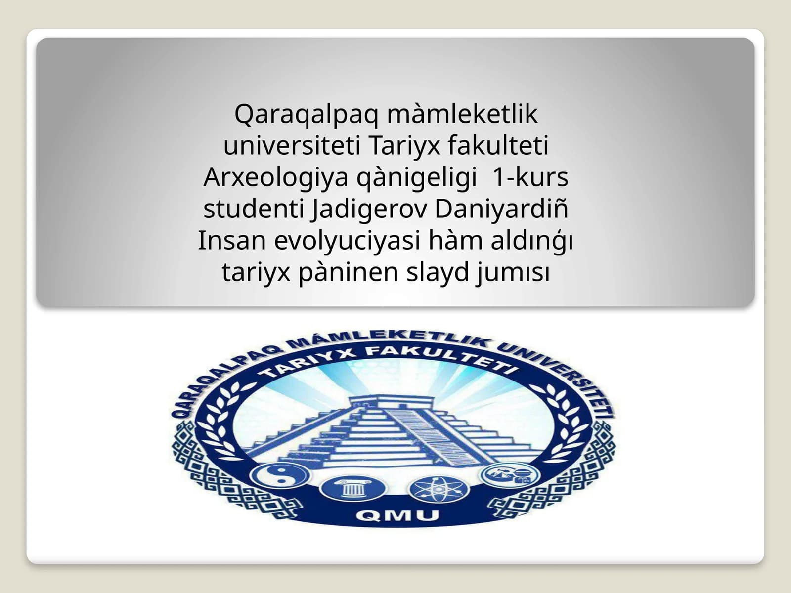 Insan evolyuciyasi ham aldingi tariy paninenslayd jumisi