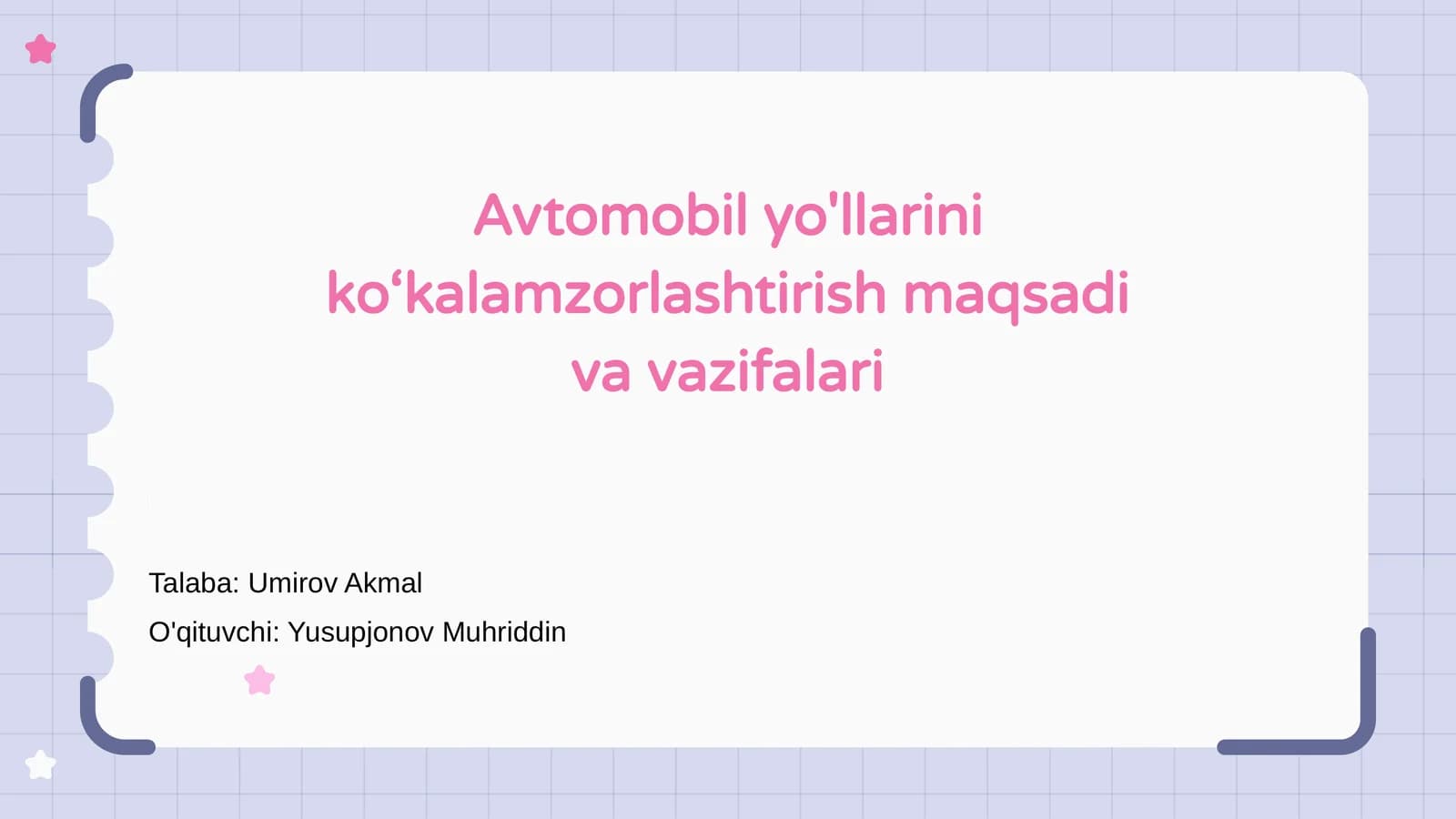 Avtomobil yo'llarini ko‘kalamzorlashtirish maqsadi va vazifalari