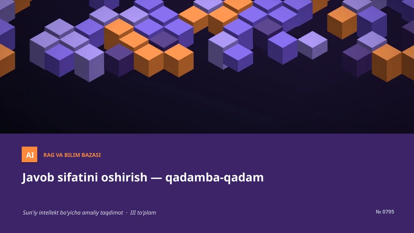 Javob sifatini oshirish — qadamba-qadam