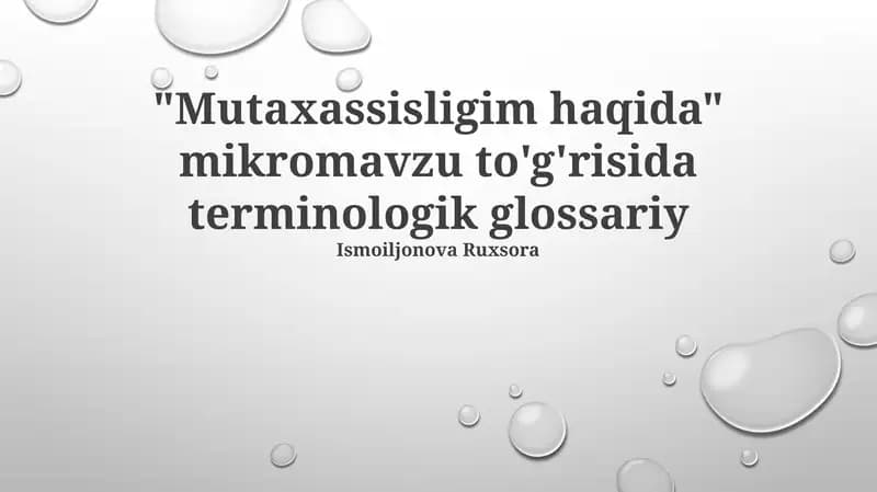 "Mutaxassisligim haqida" mikromavzu to'g'risida terminologik glossariy