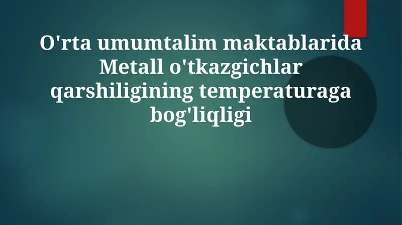 Metallo'tkazgichlar qarshilikning temperaturaga bog'liqligi
