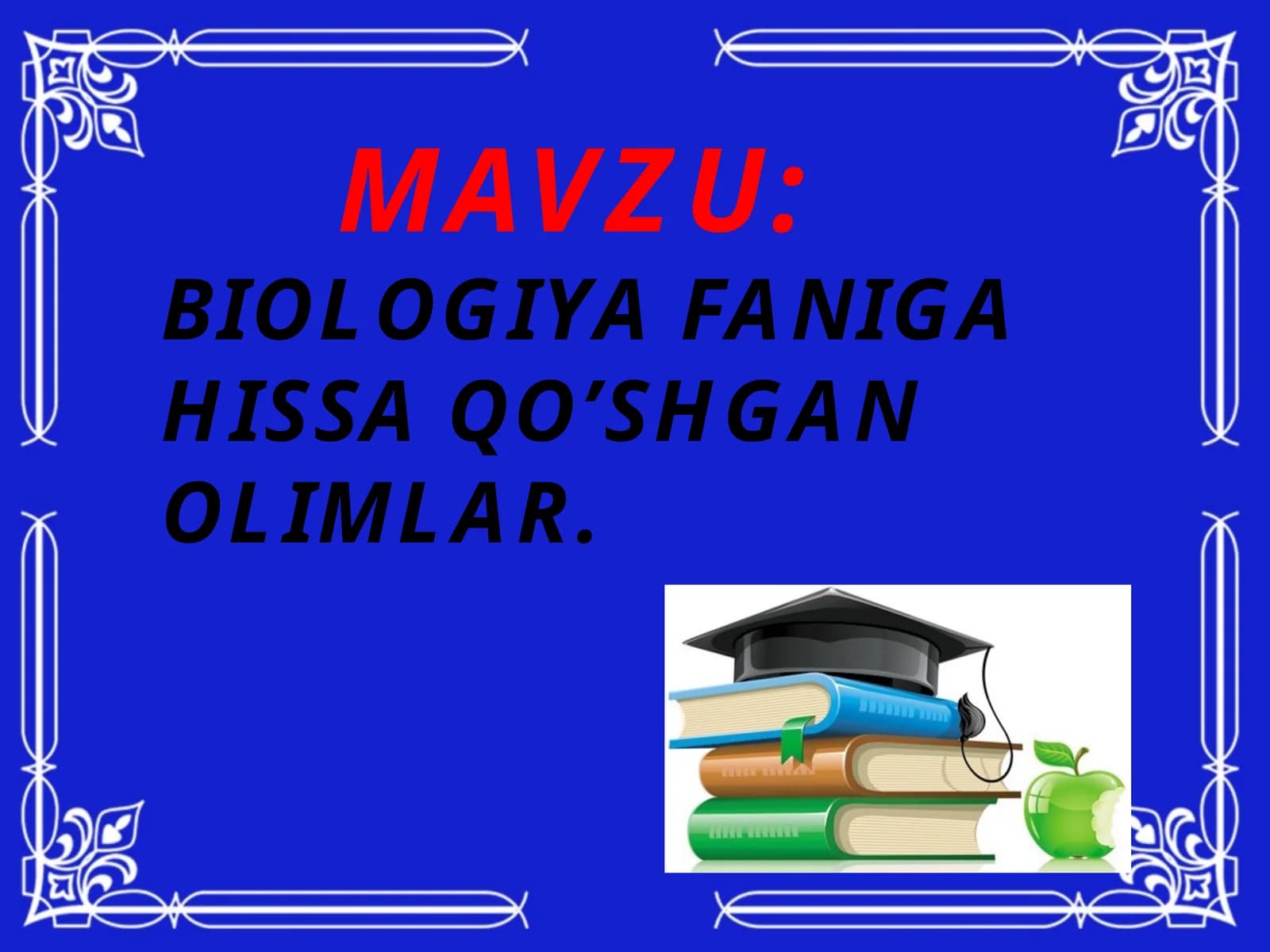 Biologiyafanigahissaqo’shganolimlar