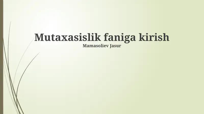 Mutaxasislik faniga kirish