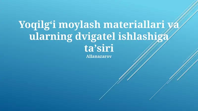 Yoqilgʻi moylash materiallari va ularning dvigatel ishlashiga ta'siri