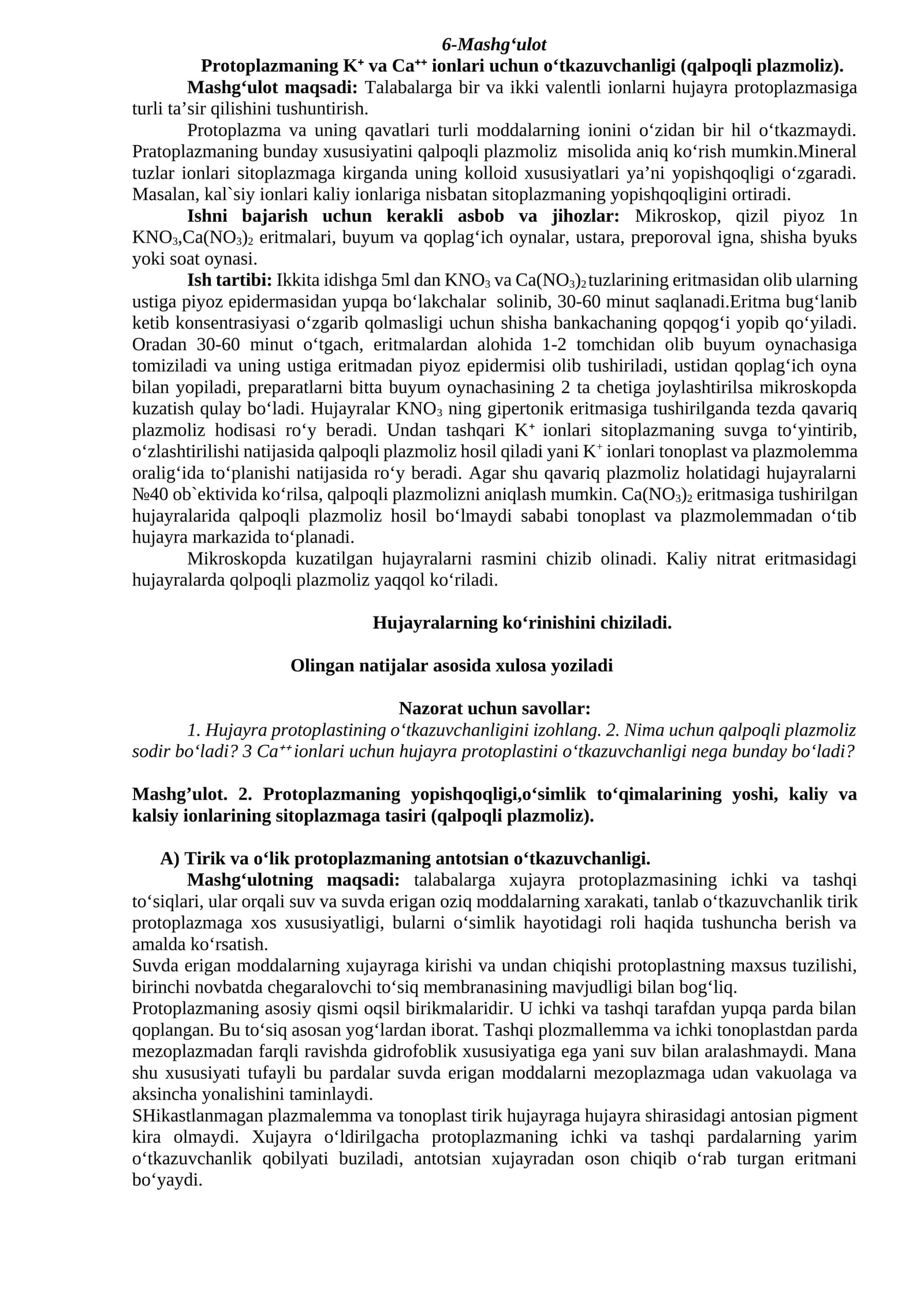 Protoplazmaning K<span style=font-family:Symbol>+</span> va Ca<span style=font-family:Symbol>+</span><span style=font-family:Symbol>+</span> ionlari uchun o‘tkazuvchanligi (qalpoqli plazmoliz)
