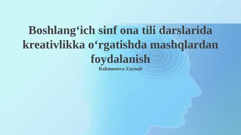 Boshlang'ich sinf ona tili darslarida kreativlikka o'rgatishda mashqlardan foydalanish