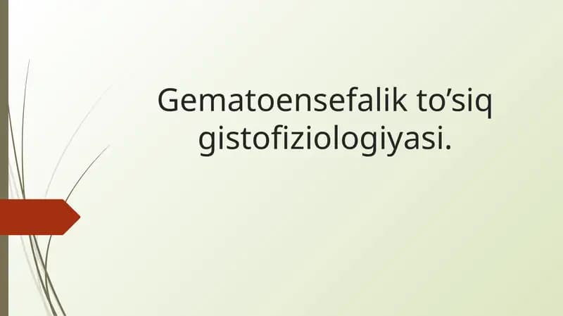 Gematoensefalik to’siq gistofiziologiyasi.