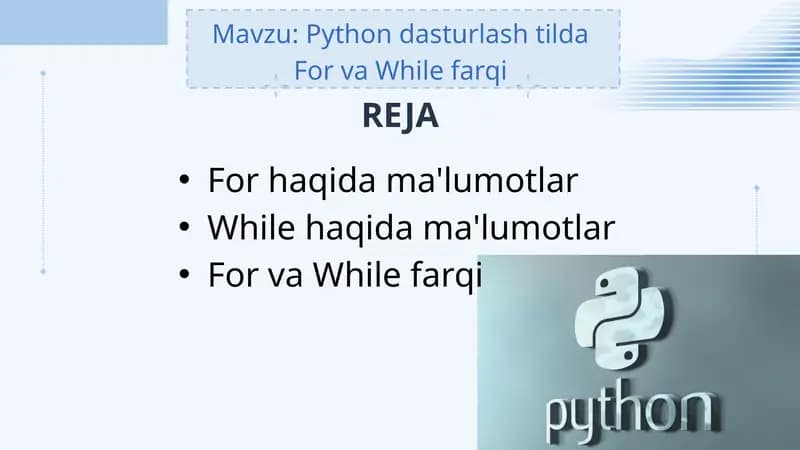 Python dasturlash tilda For va While farqi
