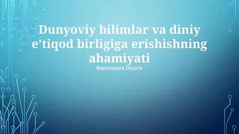 Dunyoviy bilim va diniy e'tiqod birligi