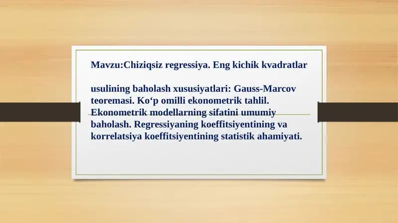 Chiziqsiz regressiya. Eng kichik kvadratlar usulining baholash xususiyatlari