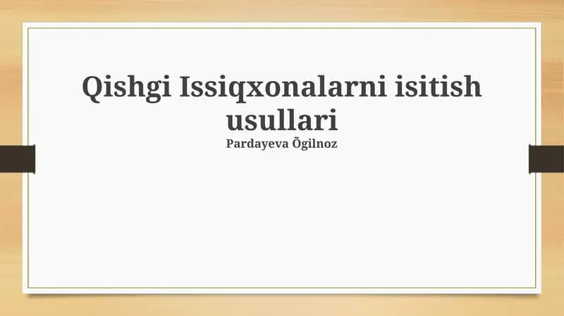 Qishgi Issiqxonalarni isitish usullari