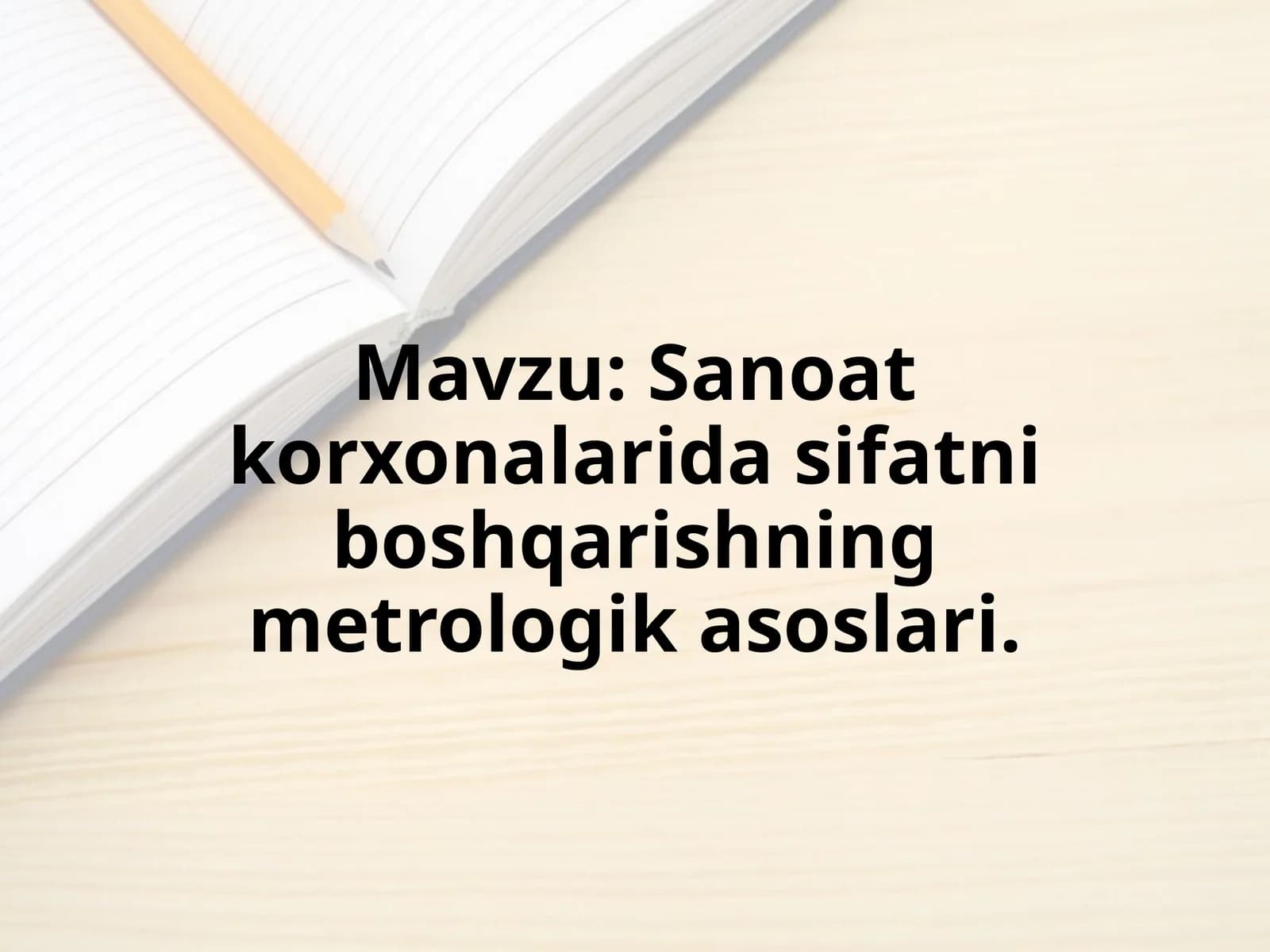Sanoat korxonalarida sifatni boshqarishning metrologik asoslari