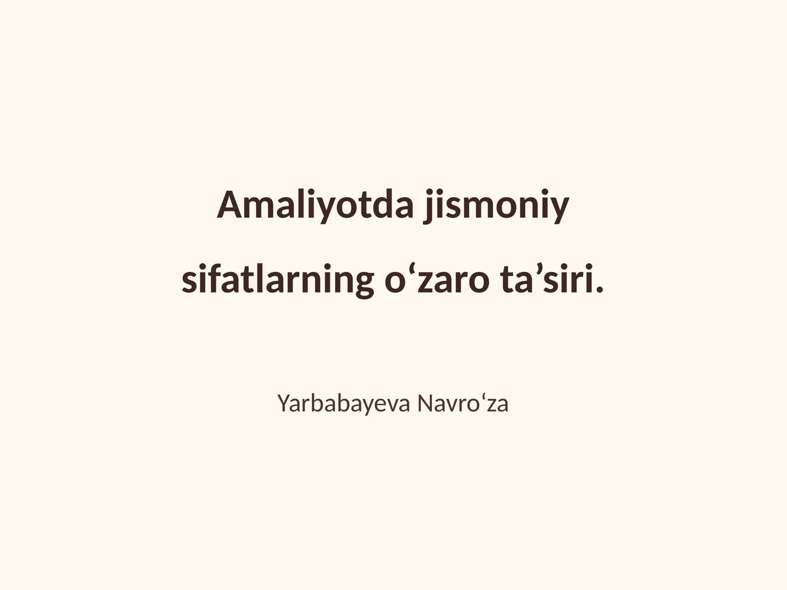Jismoniy sifatlarning o‘zaro ta’siri