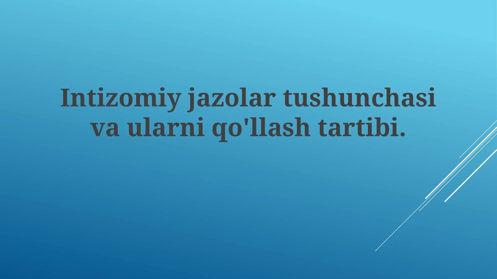 Intizomiy jazolartushunchasivaularniqo'llashtartibi