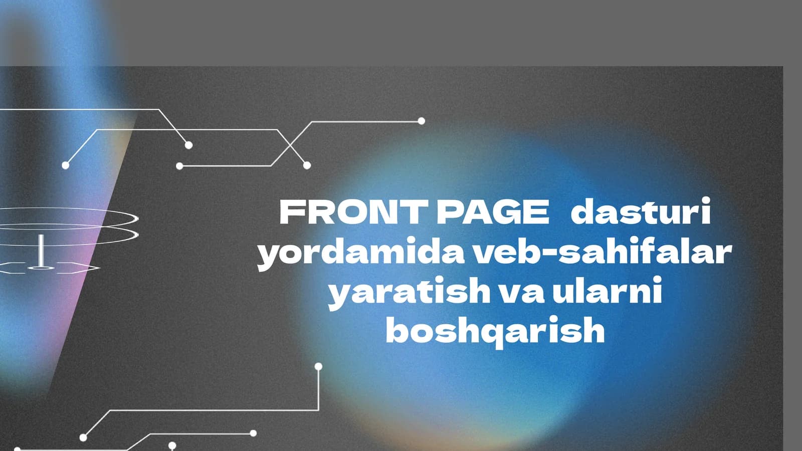 FRONT PAGE   dasturi yordamida veb-sahifalar yaratish va ularni boshqarish