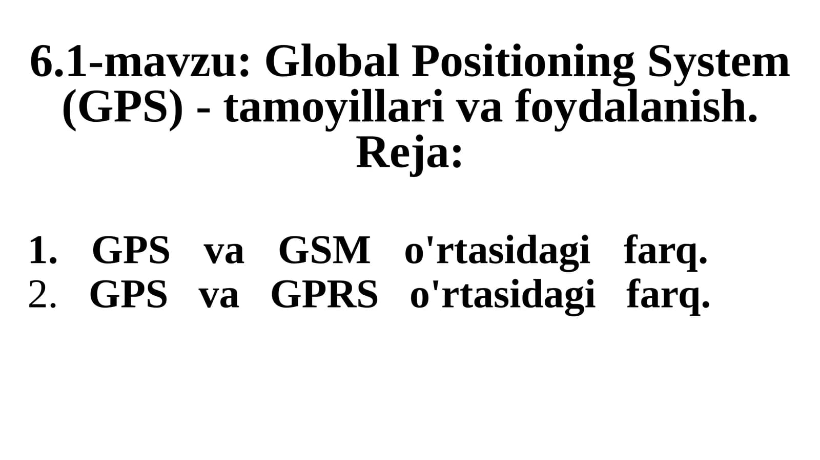 Global Positioning System (GPS) -tamoyillarivafoydalanish