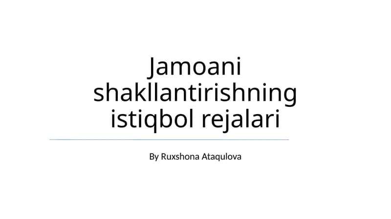 Jamoani shakllantirishning istiqbol rejalari