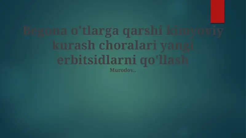 Herbitsidlar rivojlantirishning kelajakdagi yo'nalishlari