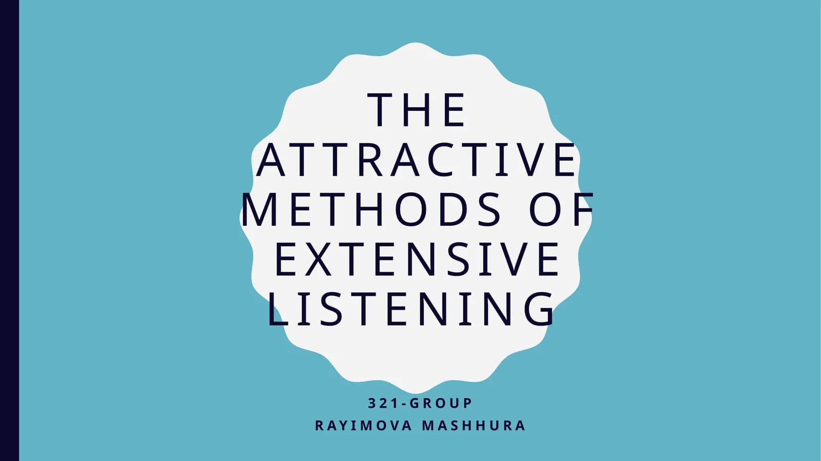 Theattractivemethodsofextensivelistening