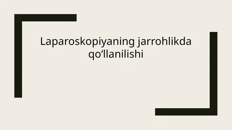Laparoskopiyaning jarrohlikda qoʻllanilishi