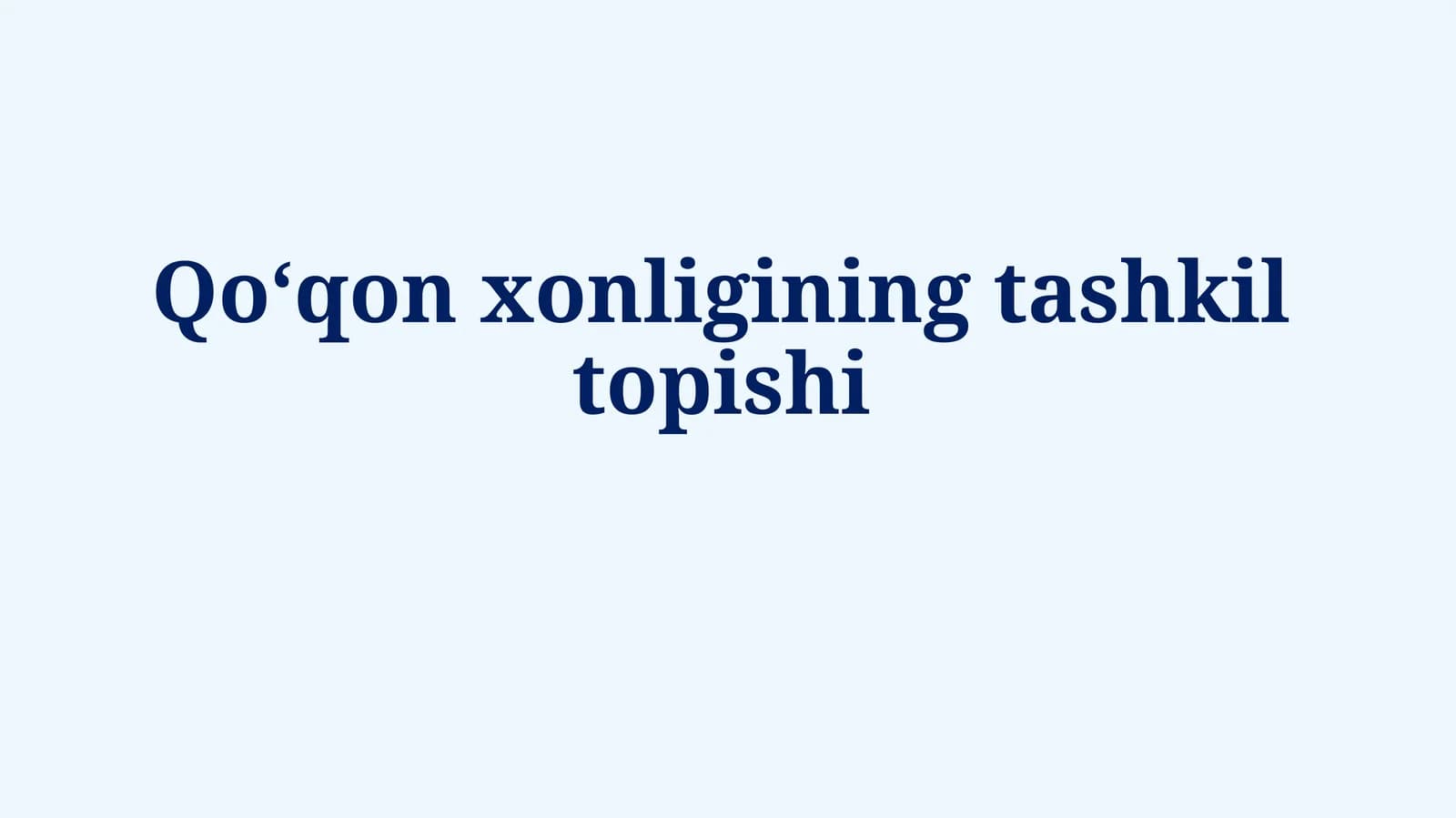 Qo‘qon xonligining tashkil topishi