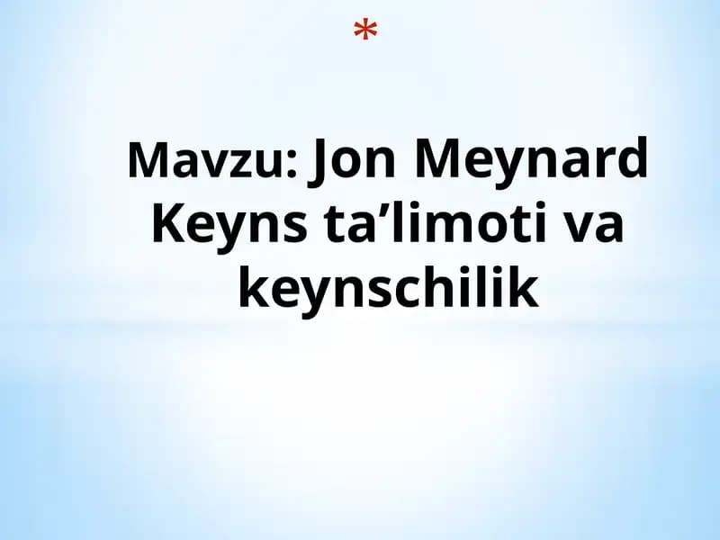 Jon Meynard Keyns ta’limoti va keynschilik