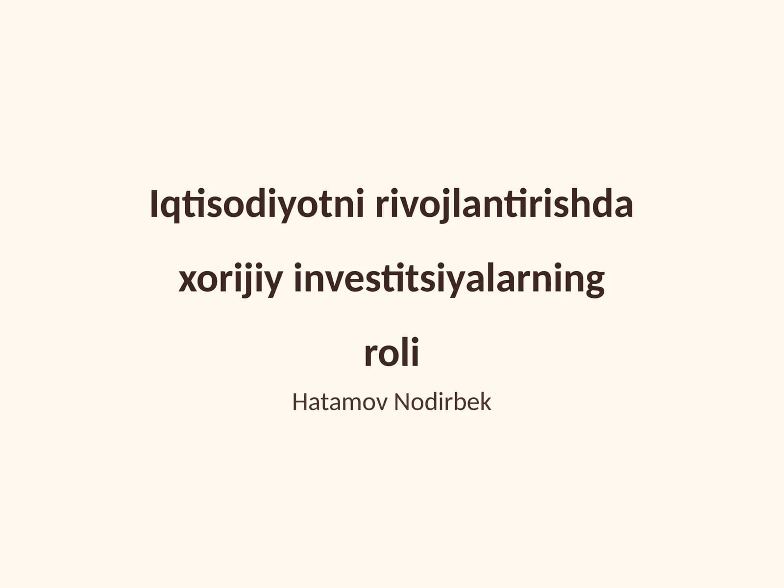 Iqtisodiyotni rivojlantirishda xorijiy investitsiyalarning roli