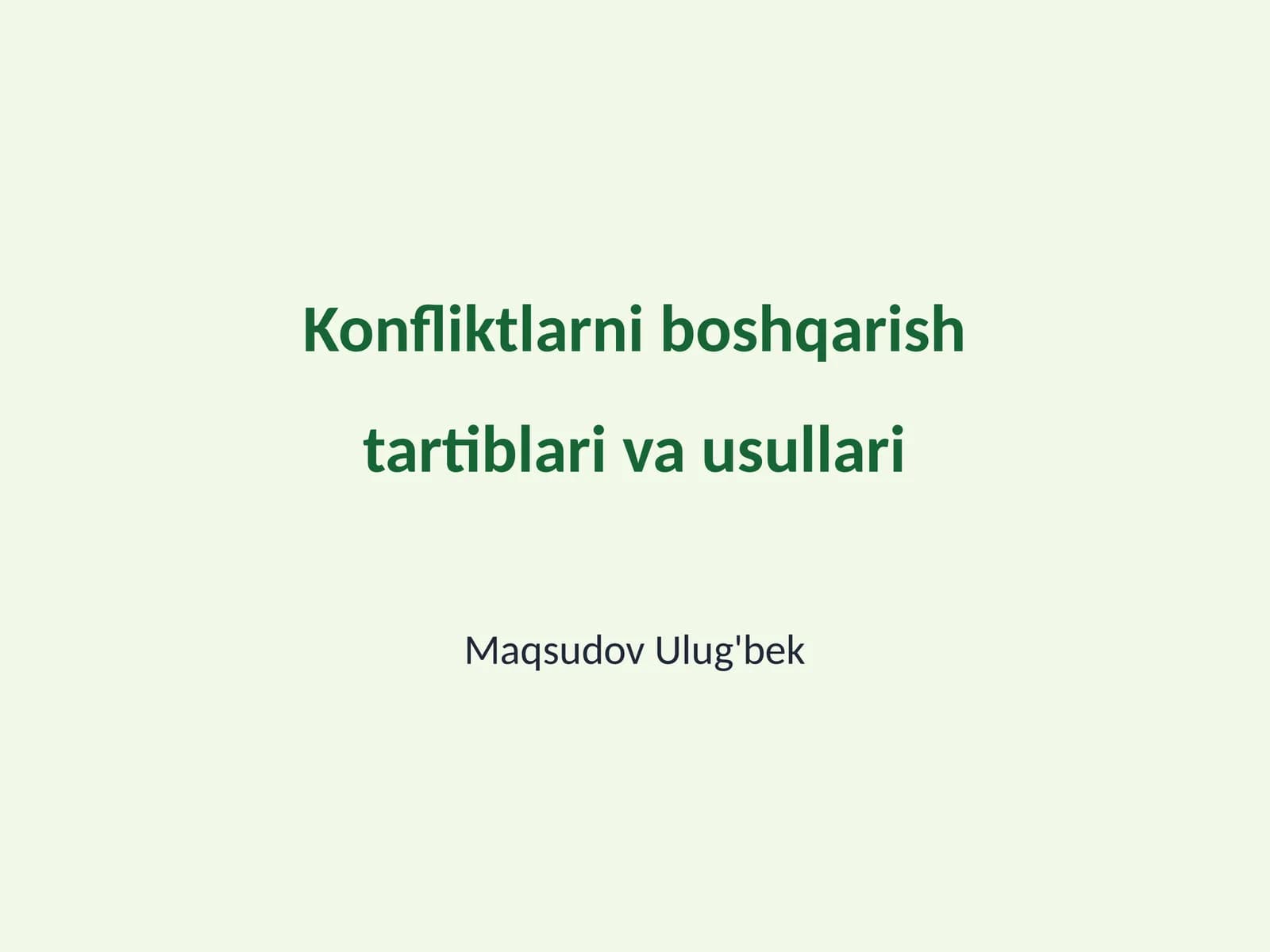 Konfliktlarni boshqarish tartiblari va usullari