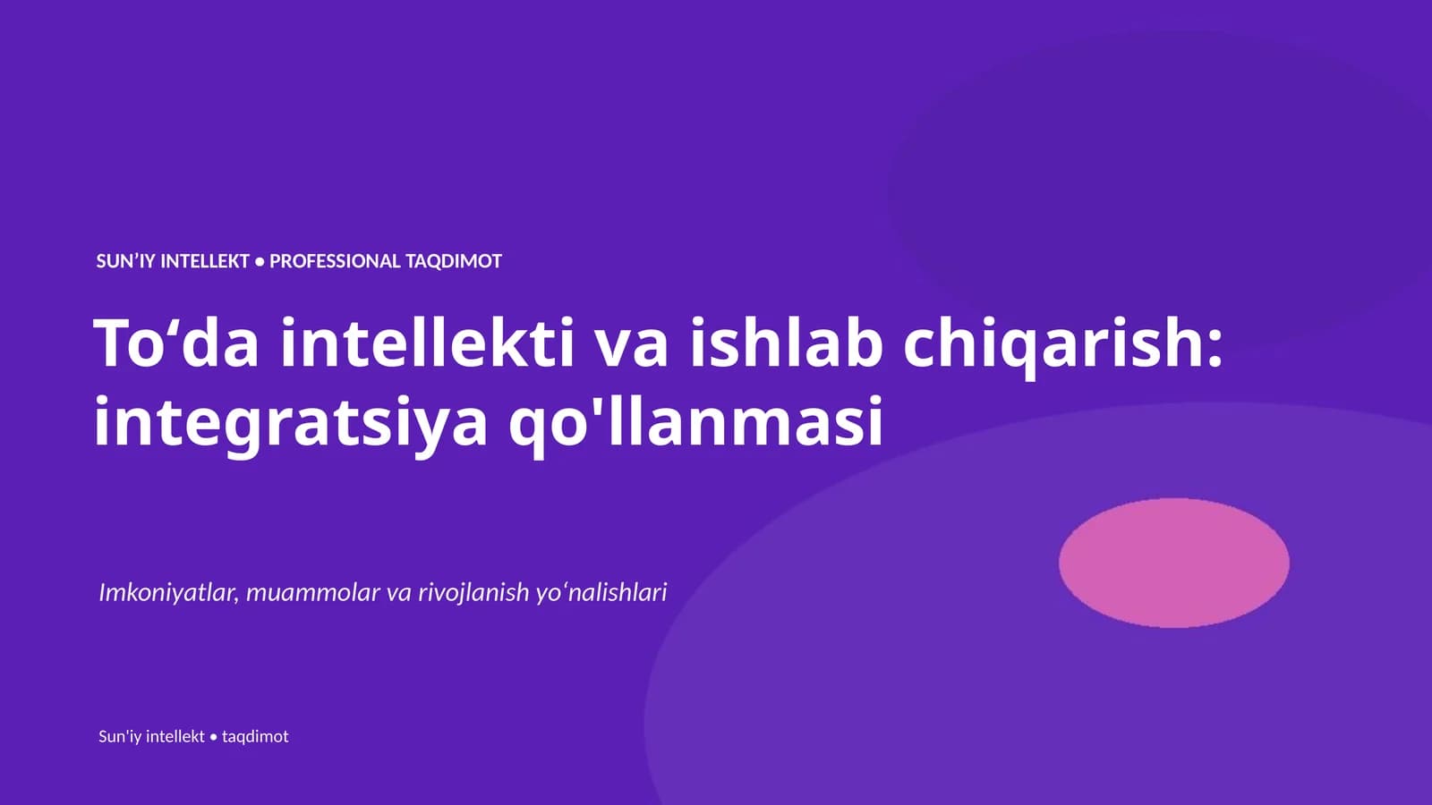 Toʻda intellekti va ishlab chiqarish: integratsiya qo'llanmasi