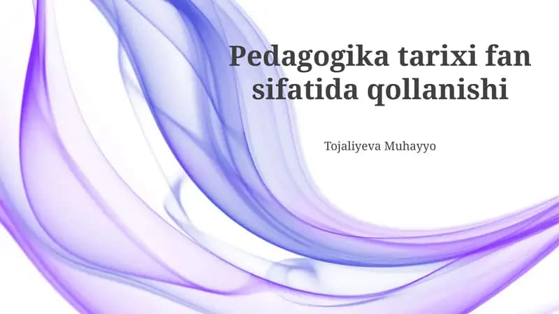 Pedagogika Tarixi Fan Sifatida Qollanishi