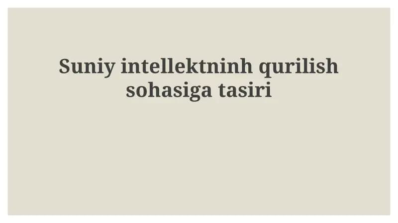 Sun'iy intellektninh qurilish sohasigatasiri