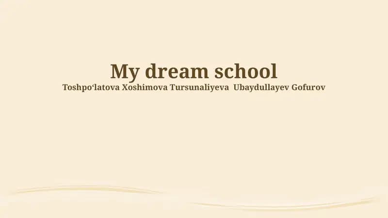My dream school