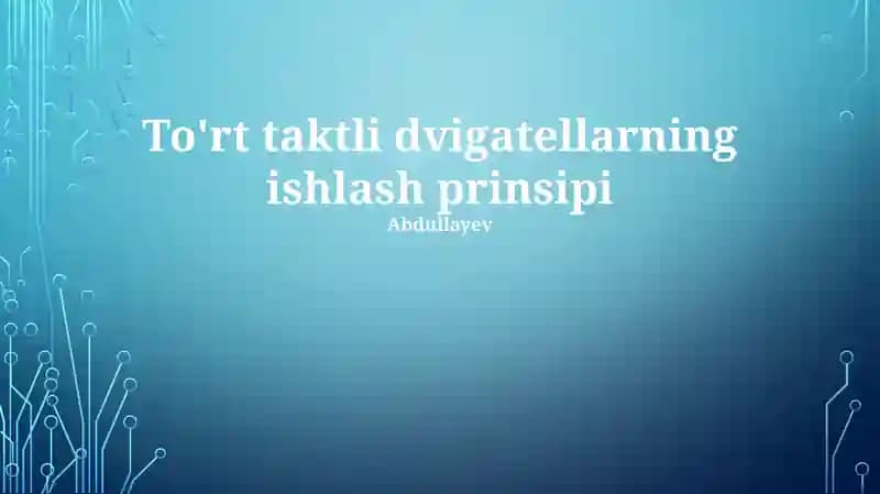 To'rt taktli dvigatellarning ishlash prinsipi