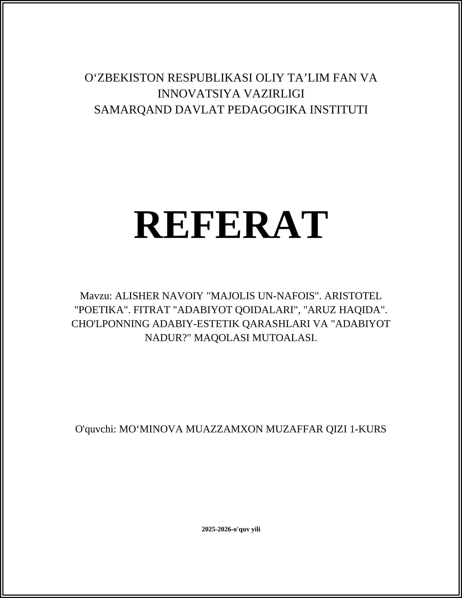 ALISHER NAVOIY "MAJOLIS UN-NAFOIS". ARISTOTEL "POETIKA". FITRAT "ADABIYOT QOIDALARI", "ARUZ HAQIDA". CHO'LPONNING ADABIY-ESTETIK QARASHLARI VA "ADABIYOT NADUR?" MAQOLASI MUTOALASI