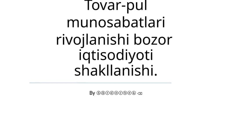 Tovar-pul munosabatlari rivojlanishi bozor iqtisodiyoti shakllanishi