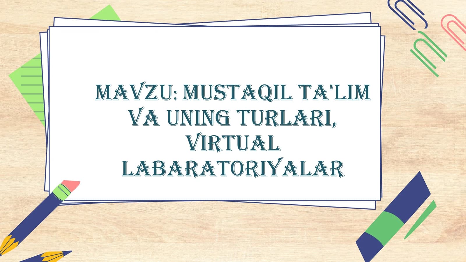 Mustaqilta'lim va uning turlari, virtual laboratoriyalar