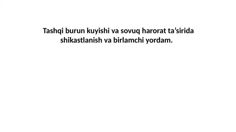 Tashqi burun kuyishi va sovuq harorat ta’sirida shikastlanish va birlamchi yordam.