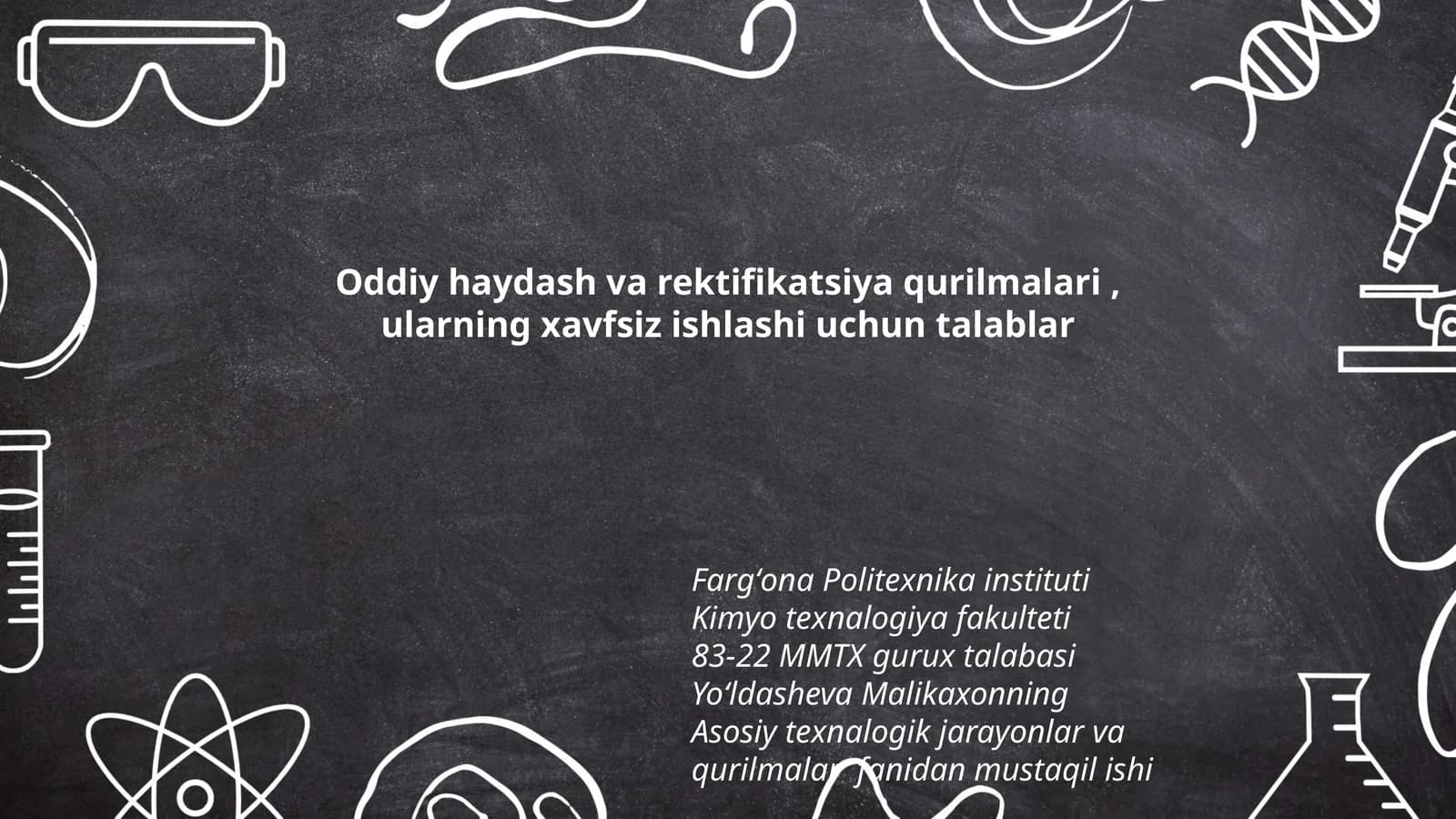 Oddiy haydash va rektifikatsiya qurilmalari, ularning xavfsiz ishlashi uchun talablar