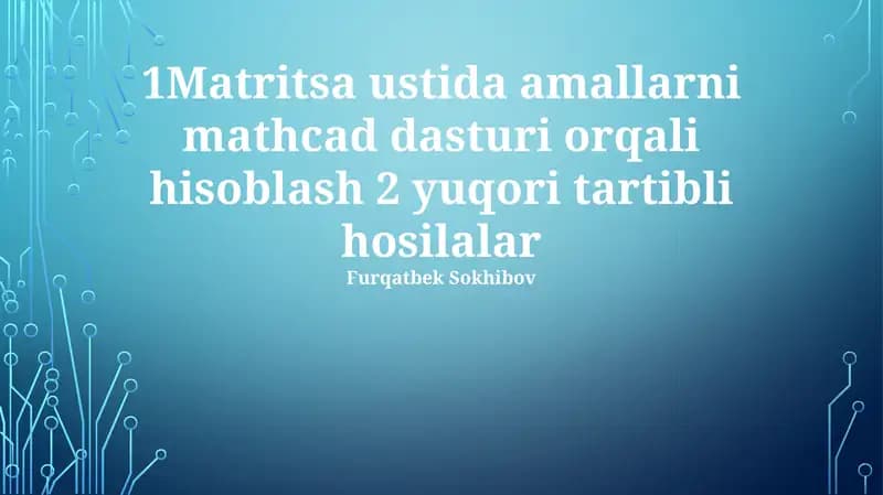 Matritsa ustida amallarni mathcad dasturi orqali hisoblash