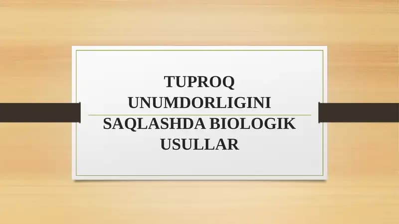 TUPROQ UNUMDORLIGINI SAQLASHDA BIOLOGIK USULLAR
