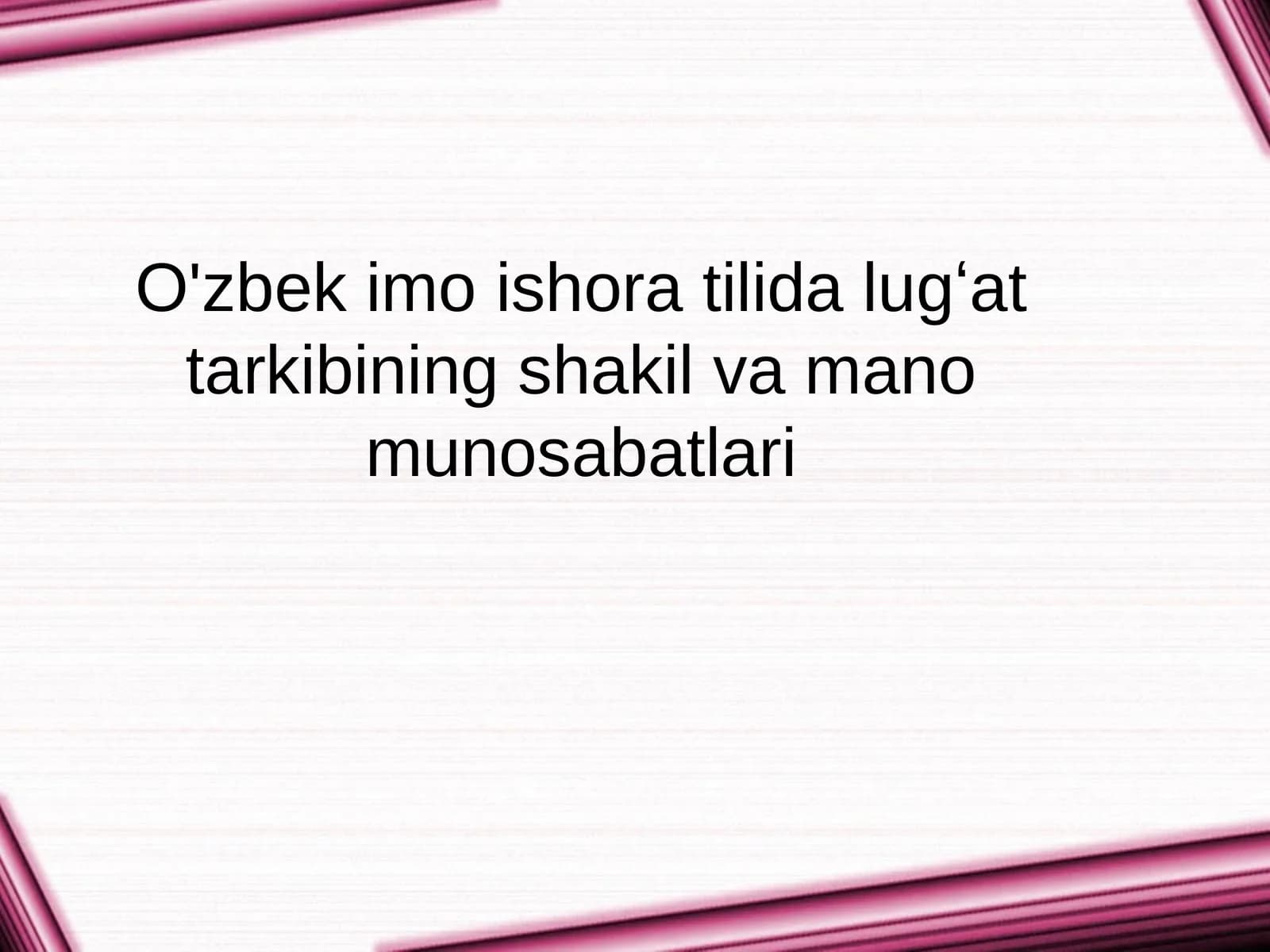 O'zbek imo ishora tilida lugʻat tarkibining shakil va mano munosabatlari