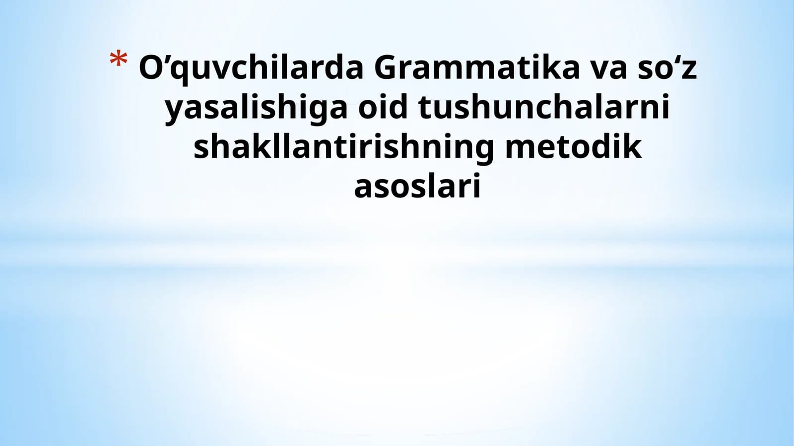Grammatika va so‘z yasalishiga oid tushunchalar