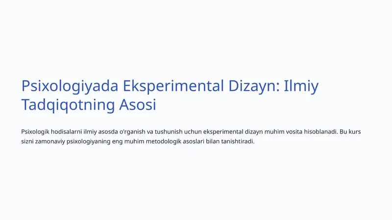 Psixologiyada Eksperimental Dizayn: Ilmiy Tadqiqotning Asosi
