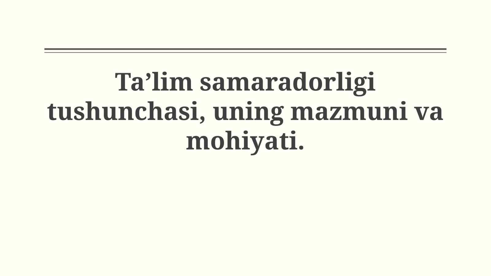 Ta'lim samaradorligining mazmuni va vamohiyati