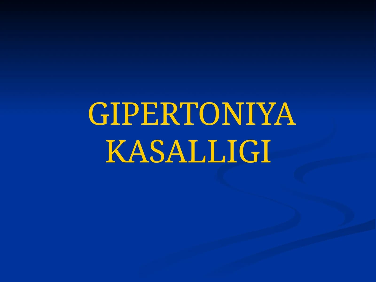 GIPERTONIYAKASALLIGI