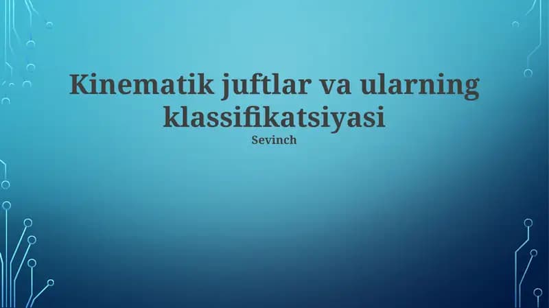 Kinematik juftlar va ularning klassifikatsiyasi