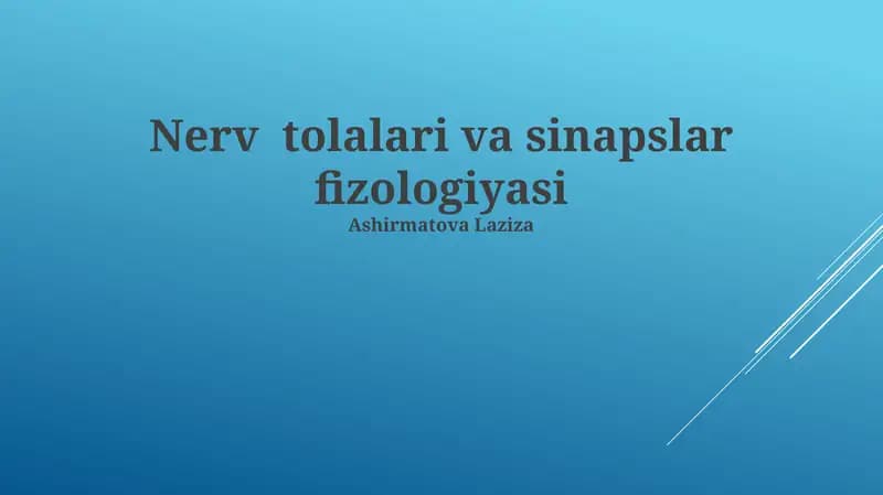 Nerv tolalari va sinapslar fizologiyasi