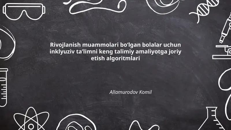 Rivojlanish muammolari bo‘lgan bolalar uchun inklyuziv taʼlimni keng talimiy amaliyotga joriy etish algoritmlari